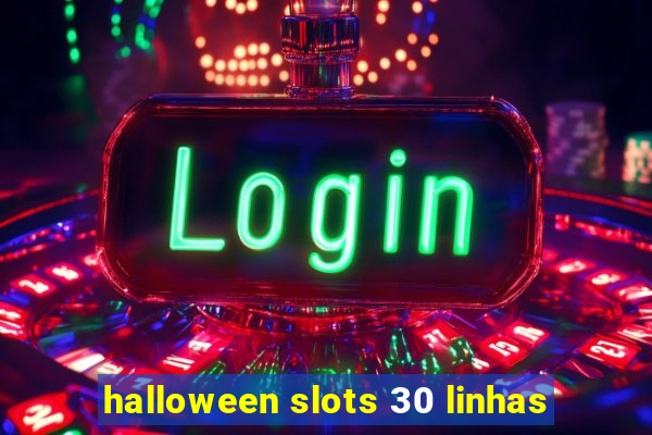 halloween slots 30 linhas